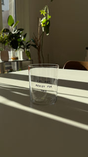 Yahya Studio / Johanna Schwarzer - LARGE Glass - I'm not ready for this