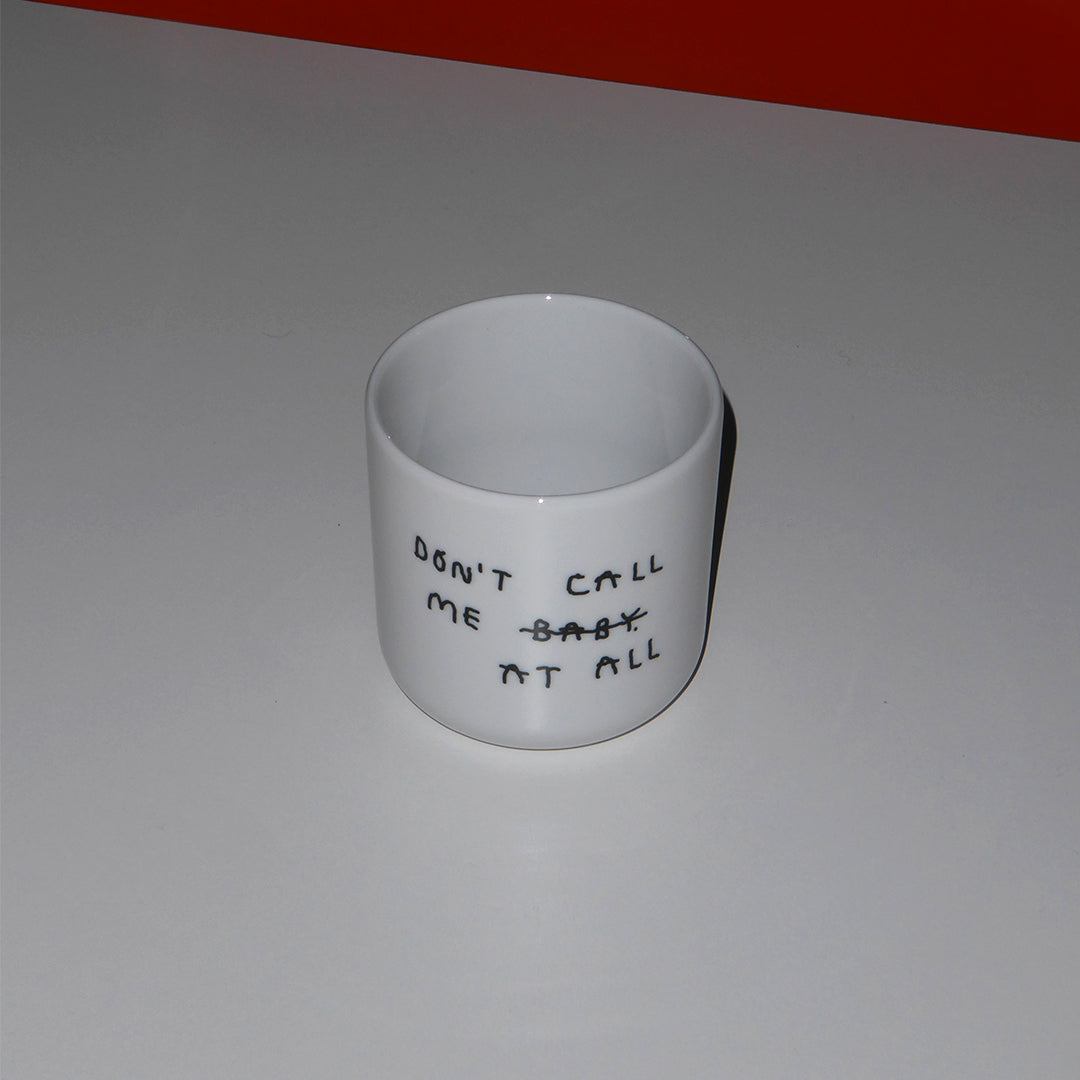 Yahya Studio / Johanna Schwarzer - Cup - Don't call me at all