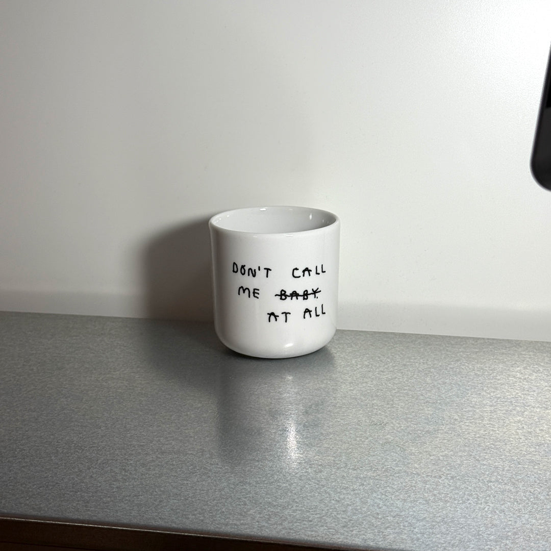 Yahya Studio / Johanna Schwarzer - Cup - Don't call me at all
