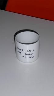 Yahya Studio / Johanna Schwarzer - Cup - Don't call me at all