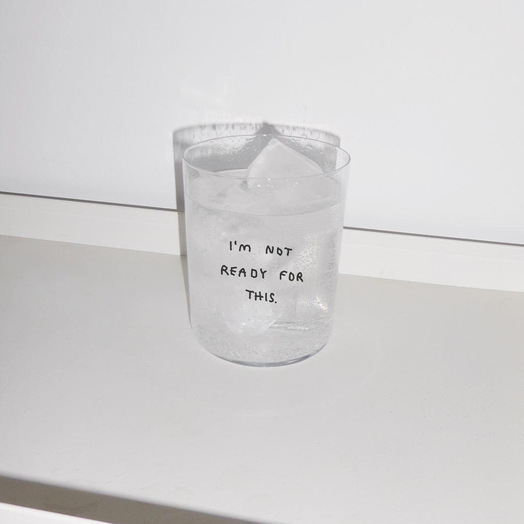 Yahya Studio / Johanna Schwarzer - LARGE Glass - I'm not ready for this